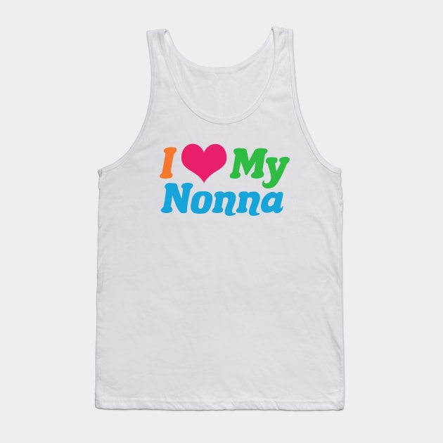 I Love My Nonna Tank Top by epiclovedesigns